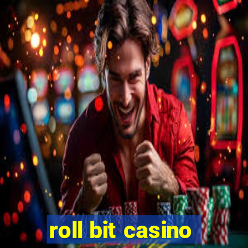 roll bit casino