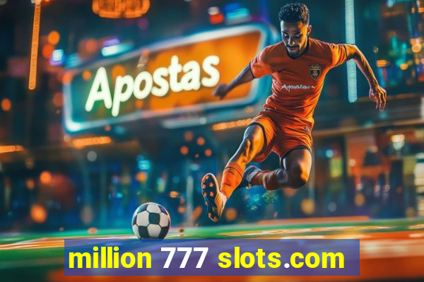 million 777 slots.com