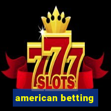 american betting