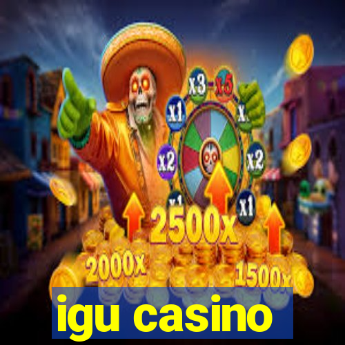 igu casino