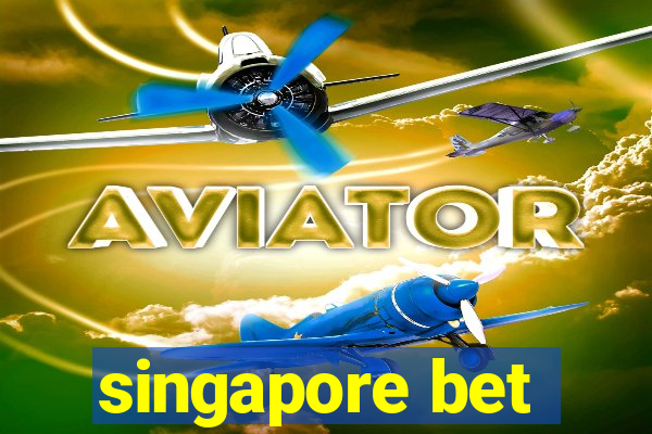 singapore bet