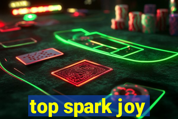 top spark joy