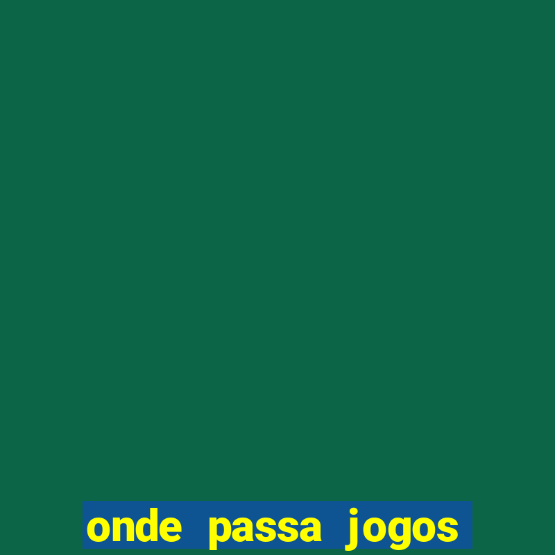 onde passa jogos da champions