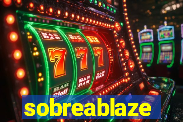 sobreablaze