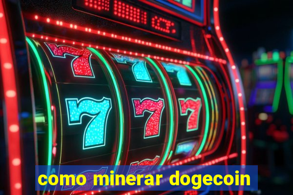 como minerar dogecoin