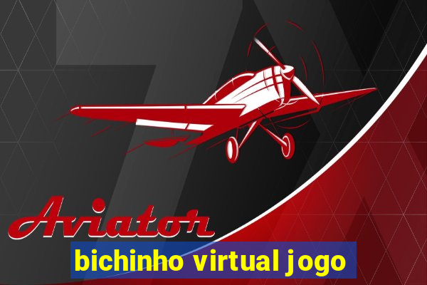 bichinho virtual jogo