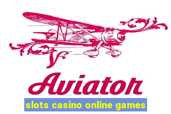 slots casino online games