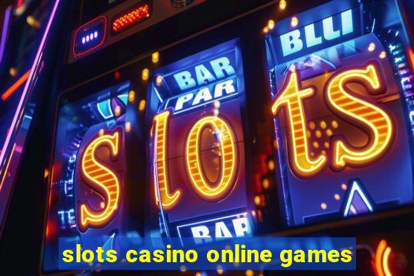 slots casino online games