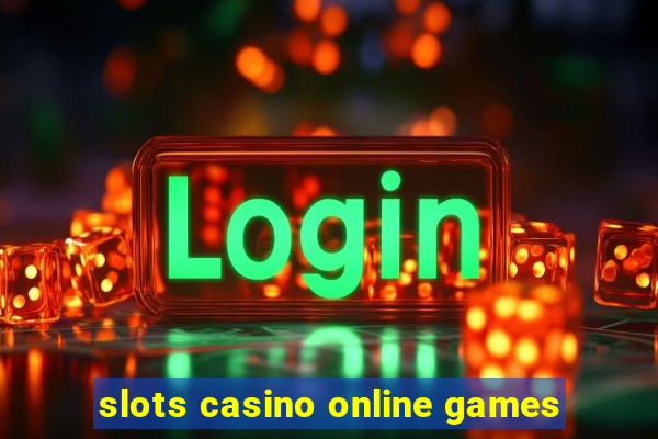 slots casino online games