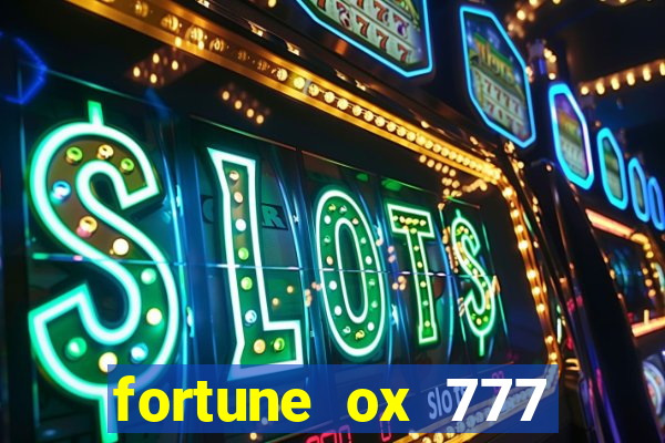 fortune ox 777 fortuna 77