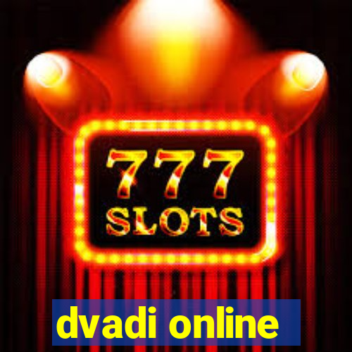 dvadi online