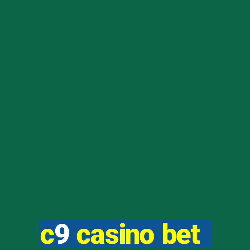 c9 casino bet