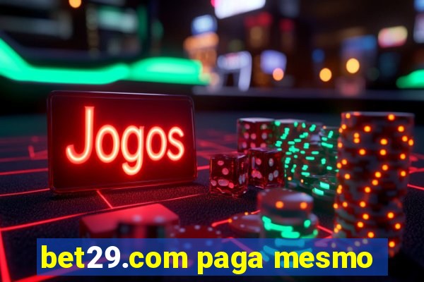 bet29.com paga mesmo