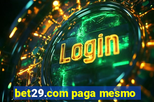 bet29.com paga mesmo