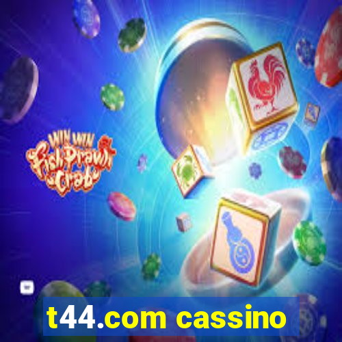 t44.com cassino