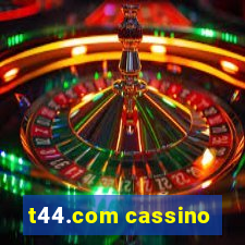 t44.com cassino