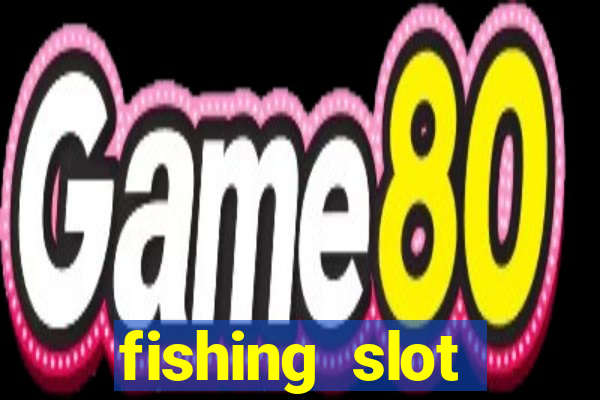 fishing slot machine games