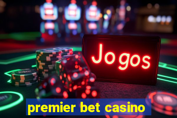 premier bet casino