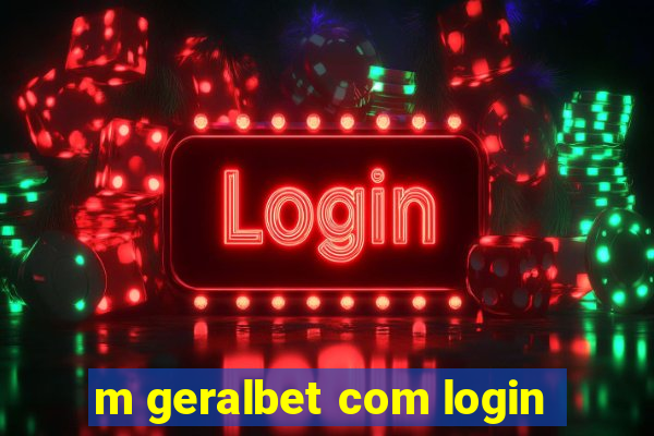 m geralbet com login