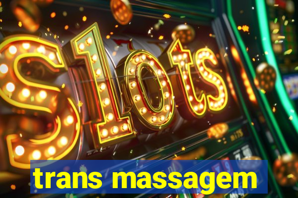 trans massagem