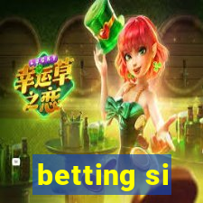 betting si