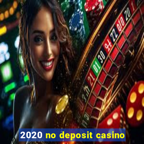 2020 no deposit casino