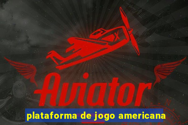 plataforma de jogo americana