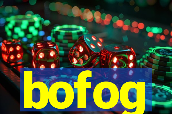 bofog