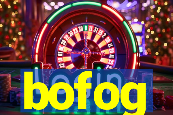 bofog