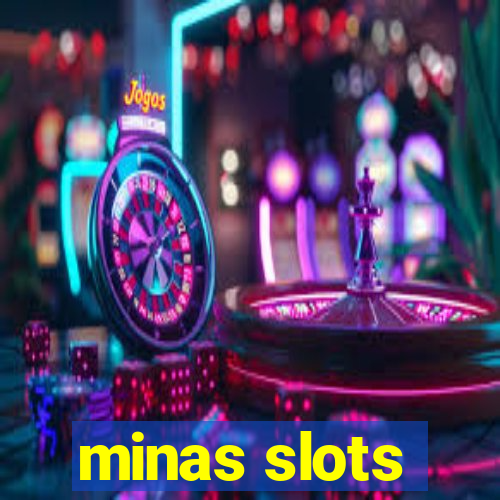 minas slots