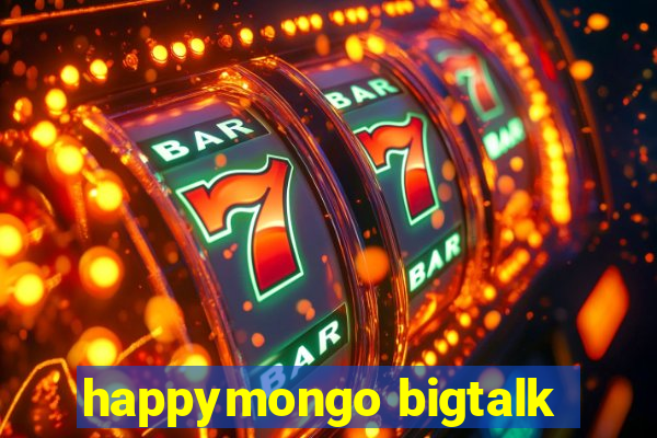 happymongo bigtalk