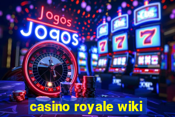 casino royale wiki