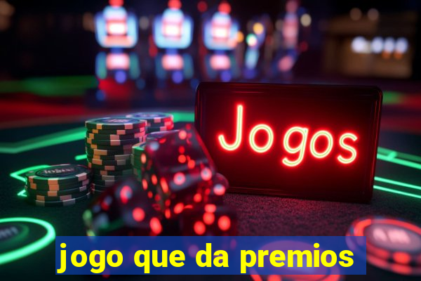 jogo que da premios