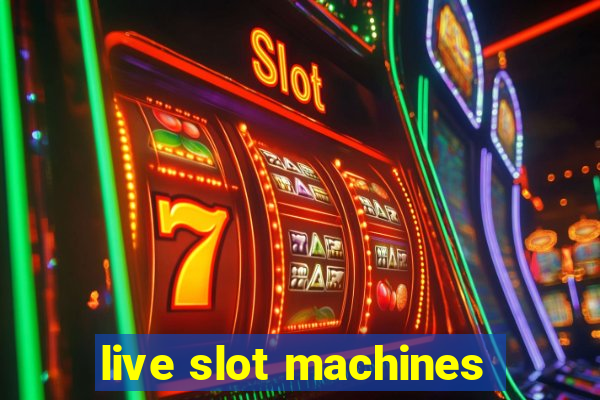 live slot machines