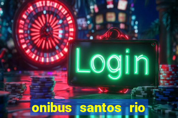 onibus santos rio de janeiro