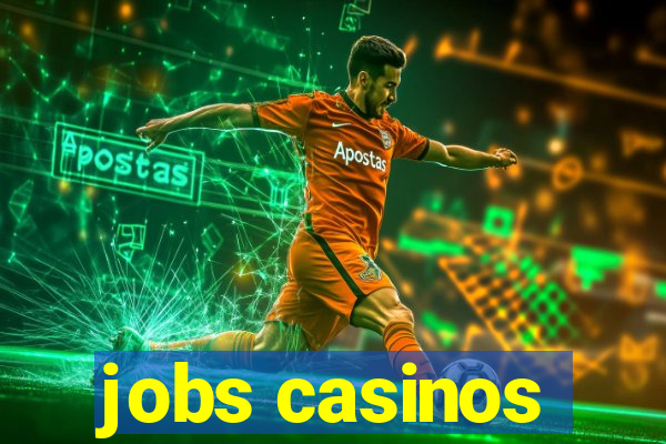 jobs casinos