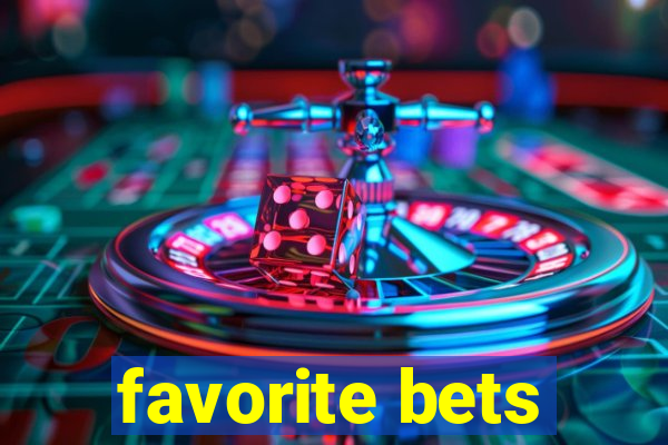 favorite bets