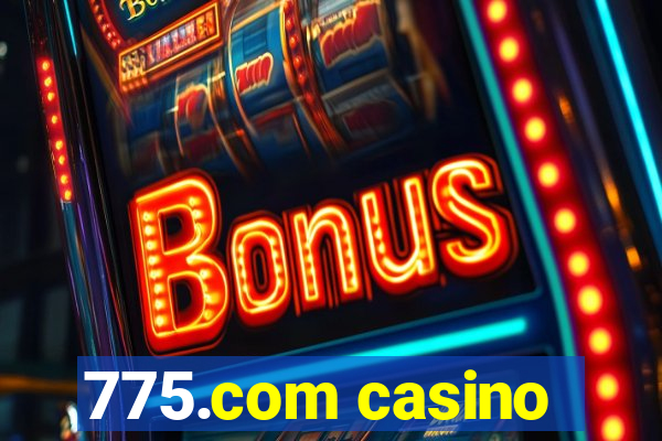 775.com casino