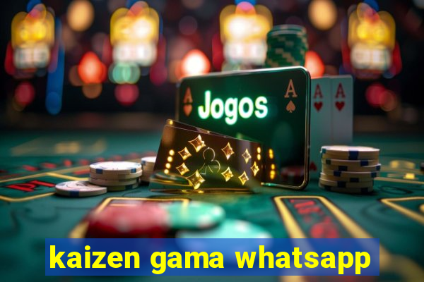 kaizen gama whatsapp