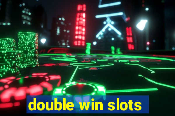 double win slots