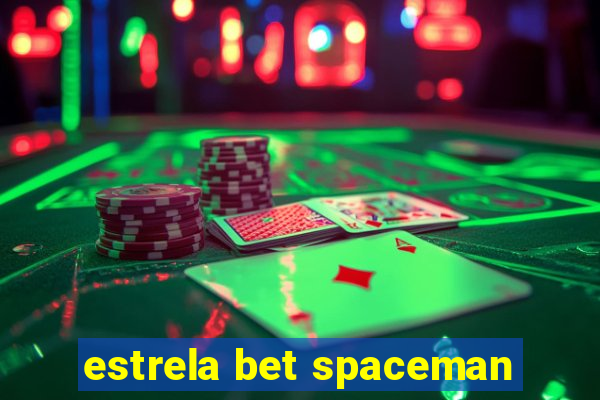 estrela bet spaceman