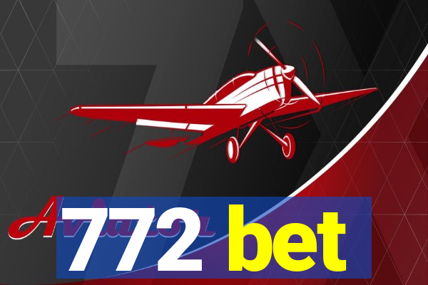 772 bet