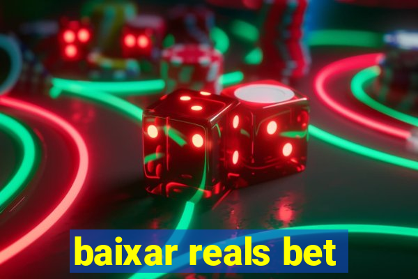 baixar reals bet