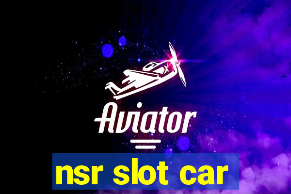 nsr slot car