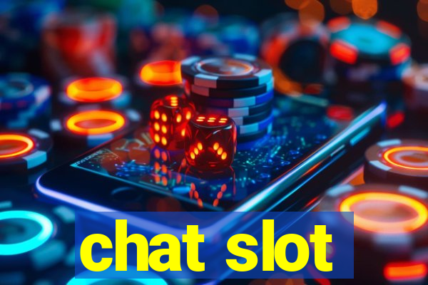 chat slot