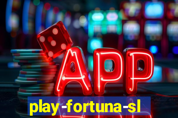 play-fortuna-slot