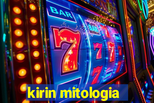 kirin mitologia