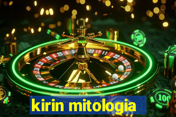 kirin mitologia