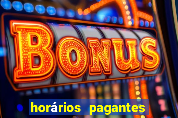 horários pagantes dos slots