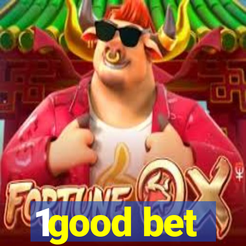 1good bet